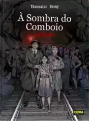 À Sombra do Comboio (Integral) (Toussaint + Beroy) (Norma)