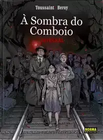 À Sombra do Comboio (Integral) (Toussaint + Beroy) (Norma)